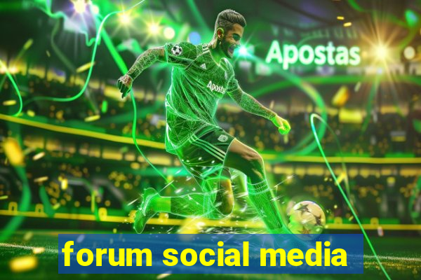 forum social media